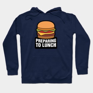 Preparing to Lunch - Fast Food Cheeseburger Hoodie